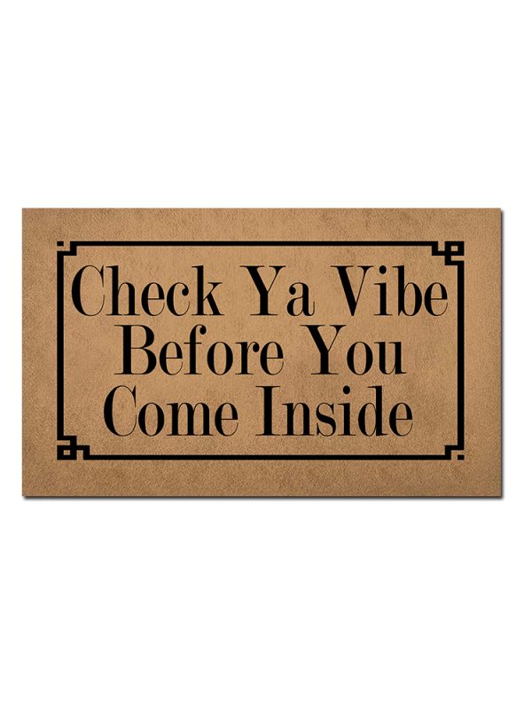 Check Ya Vibe Before You Come Inside doormat