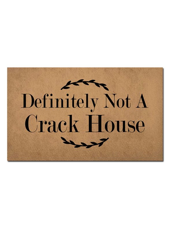 Definitely Not A Crack House doormat